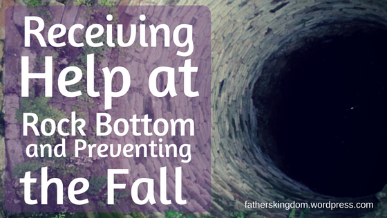 Receiving Help at Rock Bottom and Preventing the Fall